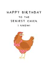 Cheeky Chicken Birthday Card - Happy Birthday To The Sexiest Chick I Know - Chicken In A Bikini created by Fifi Designs