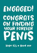 Engaged! Congrats on finding your forever penis created by Absolutely Bananas Co.