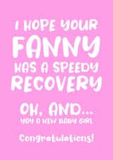I hope your Fanny has a speedy Recovery, New Baby Girl created by Absolutely Bananas Co.