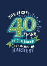 Funny 40th childhood age birthday card created by The Typecast Gallery