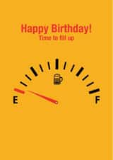 Happy Birthday Time to Fill Up - with beer of course! created by LOVEDAY DESIGNS on Thortful