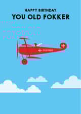 Happy Birthday You Old Fokker. created by LOVEDAY DESIGNS on Thortful