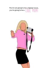 mean girls cool mum Pregnancy Card 19644 created by Stephenie Emily
