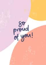 So proud of you congratulations card. created by DaphneRosa