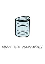 Funny Tin Anniversary Card - 10 Years - Happy 10th Anniversary created by ifandwhenprints