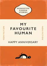 Cute Exhausted Pigeon Stories Anniversary Card - Book Cover - My Favourite Human created by Yay Days