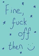 fine fuck Leaving Card 18915 created by Random Shit Cards