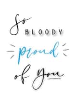 So bloody proud of you card created by The Write Girl Calligraphy