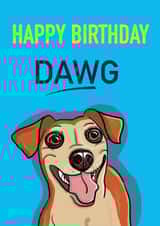 dawg friend Birthday Card 18968 created by Leah Rowe