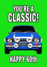 60th Birthday Your a classic Mk1 Escort RS200 created by RetroMotion Artwork