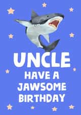 Uncle have a jawsome birthday created by tea please