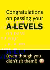a-levels passing Exams Card 6844 created by Sam Williamson