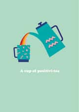 postitivitea cup Just because Card 20032 created by Laura Danby