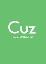 Funny Birthday Card - Slang - Cousin - Cuz Happy Birthday Innit created by Streetgreets