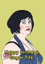 sugar tits gavin and stacey Birthday Card 19003 created by Influential People