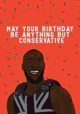 stormzy conservative Birthday Card 19915 created by Kazvare Made It