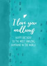 I love you millions boyfriend birthday card created by Evie Garnett Designs
