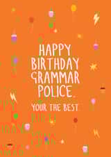 Your/you're the Grammar police birthday card created by The Importance of Being Honest