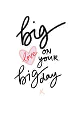 Big love on your big day, wedding card. created by DaphneRosa