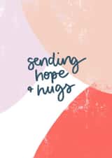 Sending hope and hugs, sympathy card. created by DaphneRosa