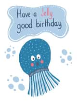 Happy Birthday Cute Jelly Fish Funny Pun Card created by @SarahPriceDesigns