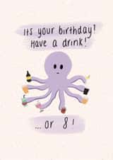 Have a drink...or 8 birthday card created by Lottie’s Art