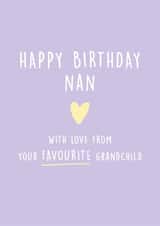 happy birthday nan from your favourite grandchild created by Kind of Simple Designs