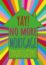 Funny Mortgage New Home Card - Yay No More Mortgage - Congratulations created by size3art