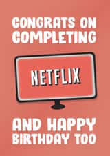 Congrats on completing Netflix birthday card created by James Steer