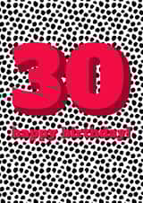 30th thirty Birthday Card 15403 created by Speckled Wren