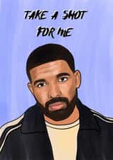 drake shot Birthday Card 18496 created by Amy Louisa