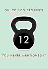 Funny Illustrated Crossfit Card: "Oh, You Do Crossfit?" - For Partner Or Friends created by Sam I Am