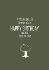 tree killed Birthday Card 16965 created by World Wide Weird Cards
