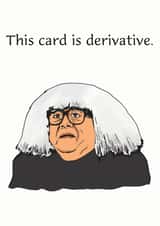 Frank Reynolds - Always Sunny - Just Because Card created by Hattybones
