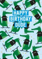 dude crocodile Birthday Card 20298 created by Mifkins