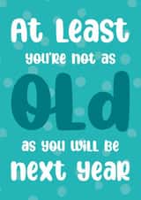 You'll be older next year birthday card created by Tiger Feet Creations