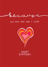 YOU ARE THE ONE I LOVE BIRTHDAY CARD created by Bexy Boo