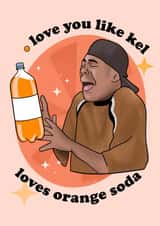 Kel loves orange soda card created by Lucy Rose Party