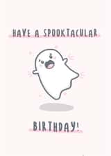 Have a Spooktacular Birthday - Cute Spooky Kawaii Ghost Halloween Card created by Pixel Elf