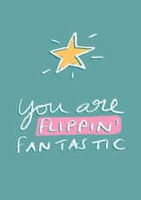 You Are Flippin' Fantastic Star card created by Tilly Bean Loves