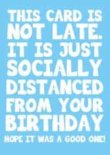 Belated Socially Distanced Birthday Card created by DaveEff