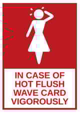 Funny Birthday Card - Menopause - In Case Of Hot Flush Wave Card Vigorously created by Tess Cards