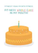 Funny Celebration Cake Card For Birthday - Fitness Whole Cale In My Mouth created by Jeff and the Squirrel