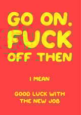 fuck off mean Leaving Card 18475 created by NerdWerk