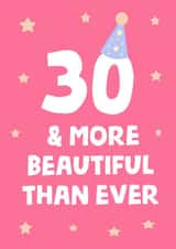 30 and more beautiful than ever on your thirty birthday. created by tea please