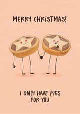 Pies For You Merry Christmas Cute Pun Mince Pies Card created by Easel & Bear