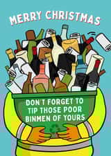 Tip The Binmen - Tip - Recycle - Bin - Alcohol - Booze - Poor Binmen- Merry Christmas Card created by Mr Muir