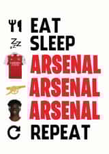 Arsenal Football Fan Birthday Card- Eat, Sleep, Arsenal, Repeat… created by ShortRound888