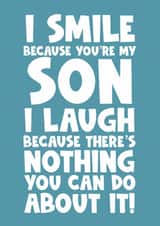 Funny Birthday Card - Son - I Laugh Because There's Nothing You Can Do About It created by Naomi Park