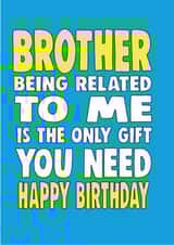 Brother, I'm the only gift you need created by Cheeky Chops Cards